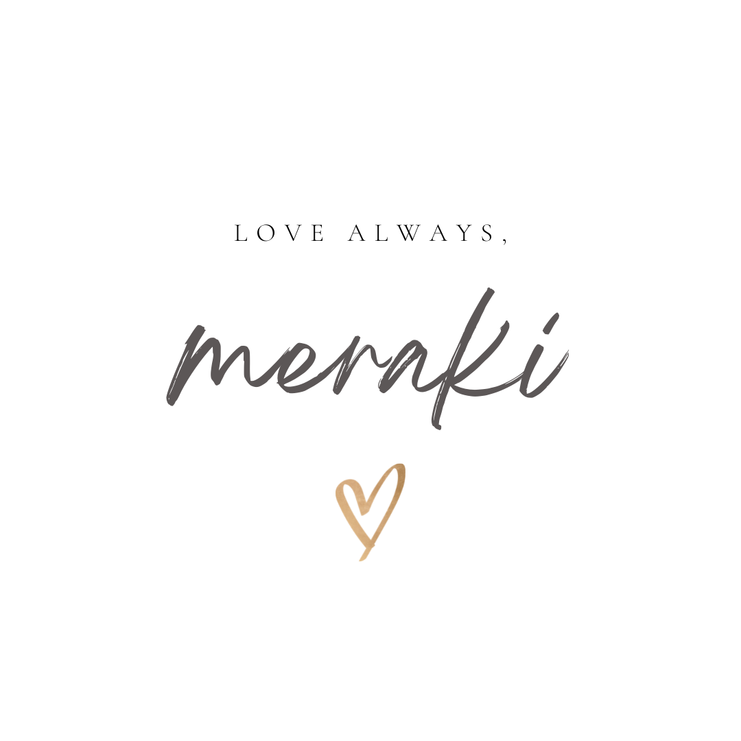 Love always, Meraki